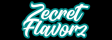 Zecret Flavorz